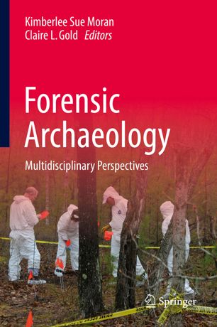 Forensic Archaeology: Multidisciplinary Perspectives 2019