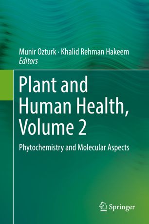 Plant and Human Health, Volume 2: Phytochemistry and Molecular Aspects 2019