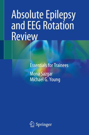Absolute Epilepsy and EEG Rotation Review: Essentials for Trainees 2019
