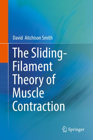 The Sliding-Filament Theory of Muscle Contraction 2019