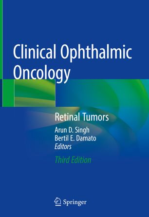 Clinical Ophthalmic Oncology: Retinal Tumors 2019