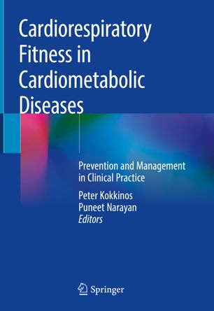 Cardiorespiratory Fitness in Cardiometabolic Diseases: Prevention and Management in Clinical Practice 2019