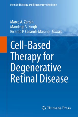 Cell-Based Therapy for Degenerative Retinal Disease 2019
