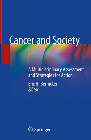 Cancer and Society: A Multidisciplinary Assessment and Strategies for Action 2019