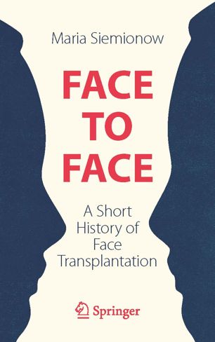 Face to Face: A Short History of Face Transplantation 2019