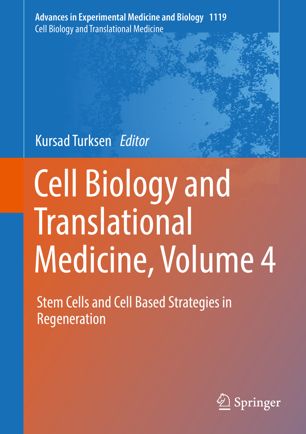 Cell Biology and Translational Medicine, Volume 4: Stem Cells and Cell Based Strategies in Regeneration 2019