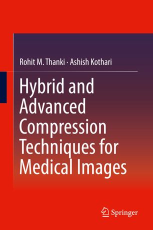 Hybrid and Advanced Compression Techniques for Medical Images 2019