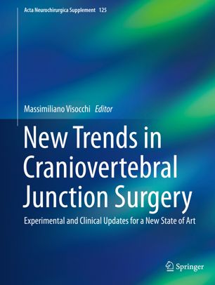New Trends in Craniovertebral Junction Surgery: Experimental and Clinical Updates for a New State of Art 2019
