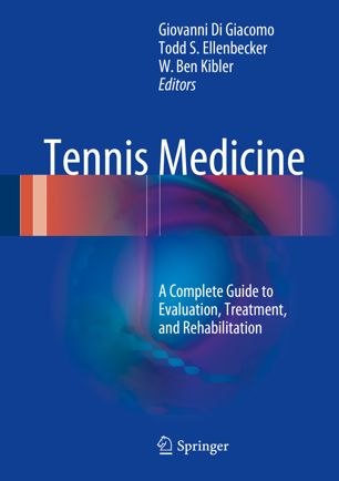 Tennis Medicine: A Complete Guide to Evaluation, Treatment, and Rehabilitation 2019