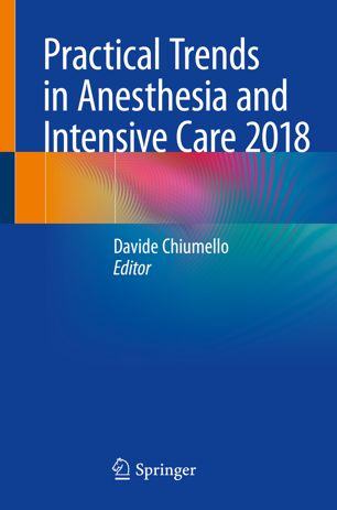 Practical Trends in Anesthesia and Intensive Care 2018 2019
