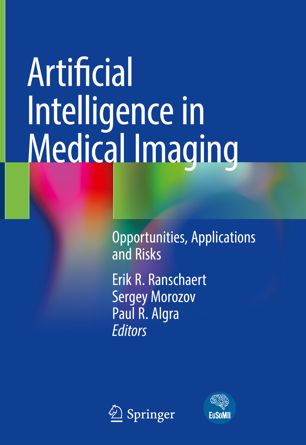 Artificial Intelligence in Medical Imaging: Opportunities, Applications and Risks 2019