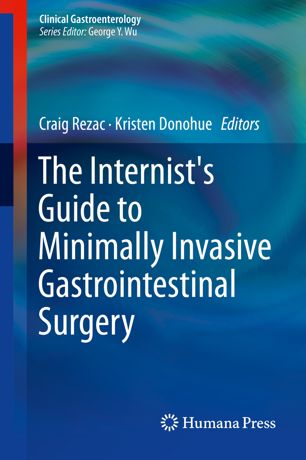 The Internist's Guide to Minimally Invasive Gastrointestinal Surgery 2019