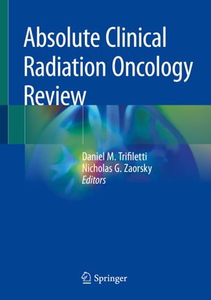 Absolute Clinical Radiation Oncology Review 2019