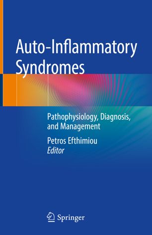 Auto-Inflammatory Syndromes: Pathophysiology, Diagnosis, and Management 2019
