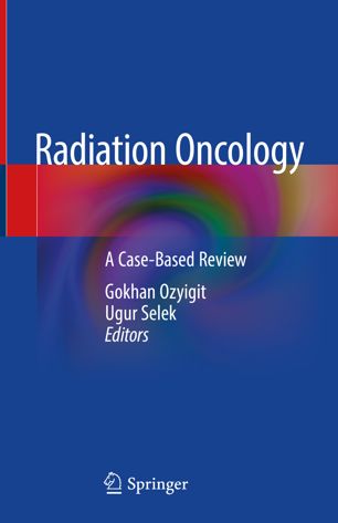 Radiation Oncology: A Case-Based Review 2019
