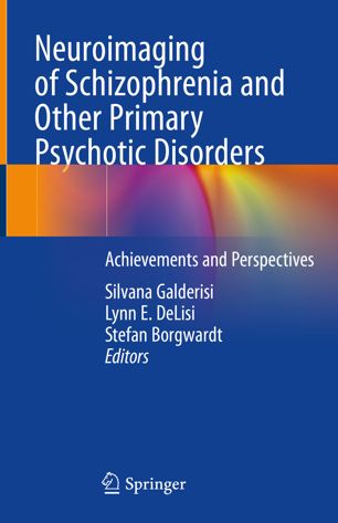 Neuroimaging of Schizophrenia and Other Primary Psychotic Disorders: Achievements and Perspectives 2019