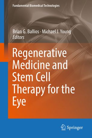 Regenerative Medicine and Stem Cell Therapy for the Eye 2019