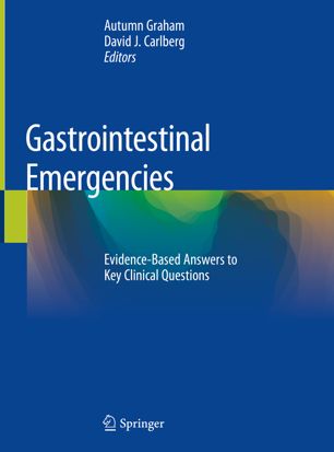 Gastrointestinal Emergencies: Evidence-Based Answers to Key Clinical Questions 2019