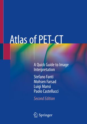 Atlas of PET-CT: A Quick Guide to Image Interpretation 2019