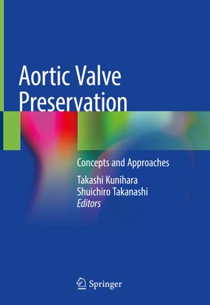 Aortic Valve Preservation: Concepts and Approaches 2019