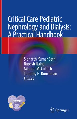 Critical Care Pediatric Nephrology and Dialysis: A Practical Handbook 2019