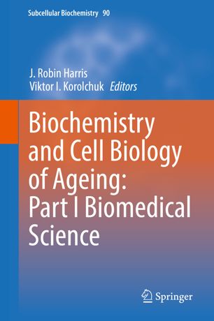 Biochemistry and Cell Biology of Ageing: Part I Biomedical Science 2019