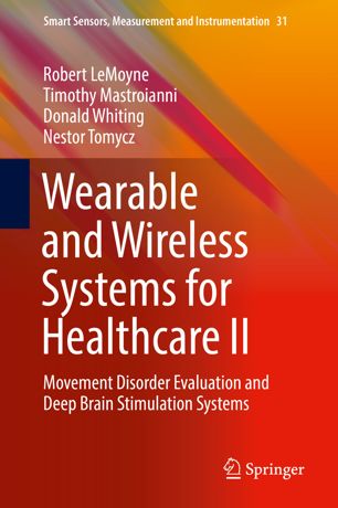 Wearable and Wireless Systems for Healthcare II: Movement Disorder Evaluation and Deep Brain Stimulation Systems 2019