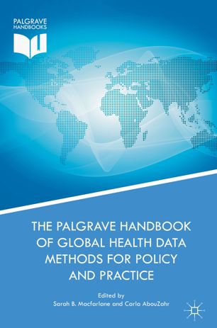 The Palgrave Handbook of Global Health Data Methods for Policy and Practice 2019