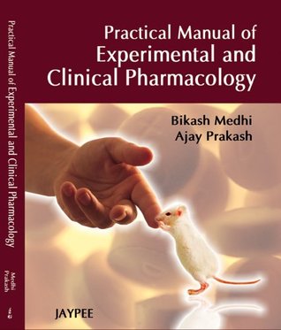 Practical Manual of Experimental and Clinical Pharmacology 2010