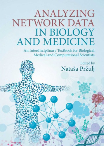 Analyzing Network Data in Biology and Medicine: An Interdisciplinary Textbook for Biological, Medical and Computational Scientists 2019