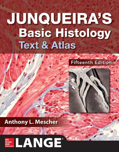 Junqueira's Basic Histology: Text and Atlas, Fifteenth Edition 2018