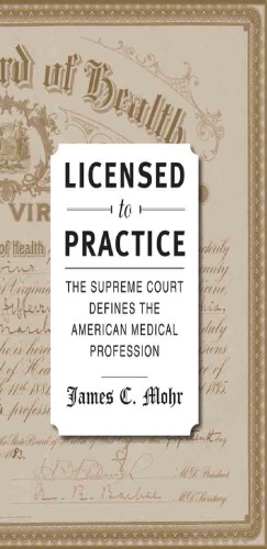 Licensed to Practice: The Supreme Court Defines the American Medical Profession 2013