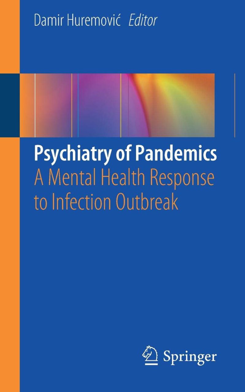 Psychiatry of Pandemics: A Mental Health Response to Infection Outbreak 2019