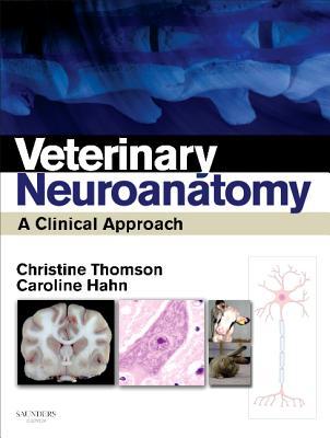 Veterinary Neuroanatomy: A Clinical Approach 2012