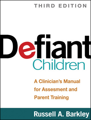 Defiant Children: A Clinician's Manual for Assessment and Parent Training 2013