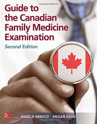 Guide to the Canadian Family Medicine Examination, Second Edition 2017