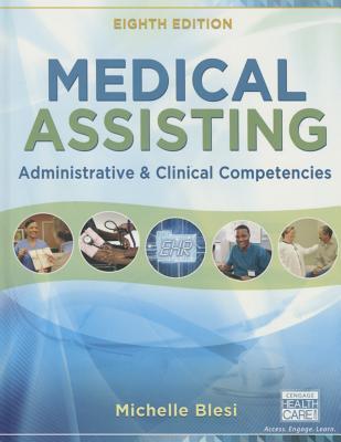 Medical Assisting: Administrative and Clinical Competencies 2016