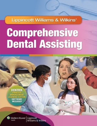Lippincott Williams & Wilkins' Comprehensive Dental Assisting 2011