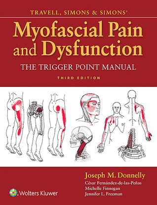 Travell, Simons & Simons' Myofascial Pain and Dysfunction: The Trigger Point Manual 2018