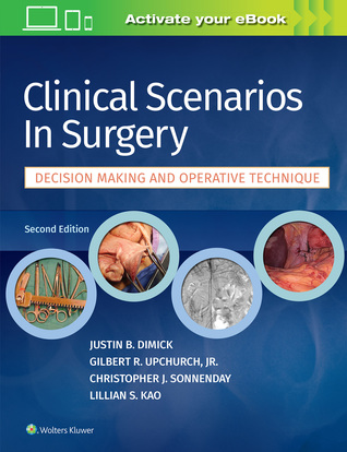 Clinical Scenarios in Surgery: Decision Making and Operative Technique 2018
