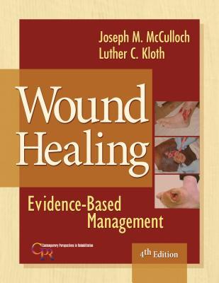 Wound Healing: Evidence-based Management 2010