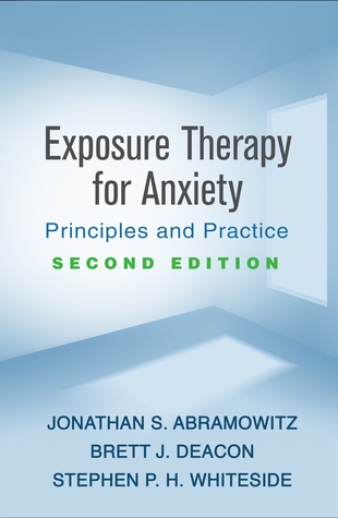 Exposure Therapy for Anxiety: Principles and Practice 2019