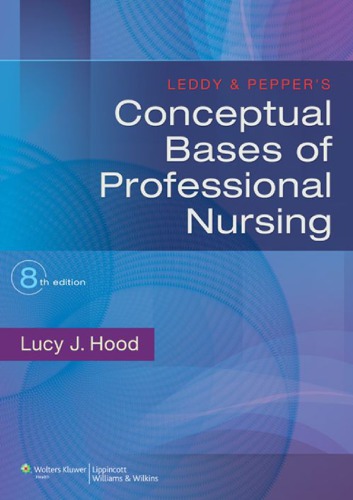 Leddy & Pepper's Conceptual Bases of Professional Nursing 2014