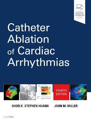 Catheter Ablation of Cardiac Arrhythmias 2019