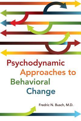 Psychodynamic Approaches to Behavioral Change 2018