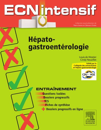 Hépato-gastro-entérologie: Dossiers progressifs et questions isolées corrigés 2014