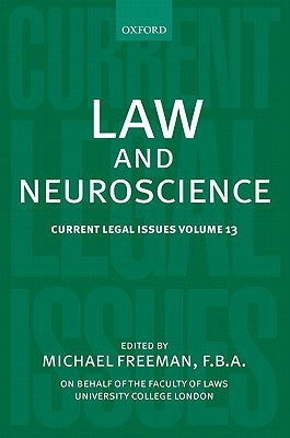 Law and Neuroscience: Current Legal Issues Volume 13 2011