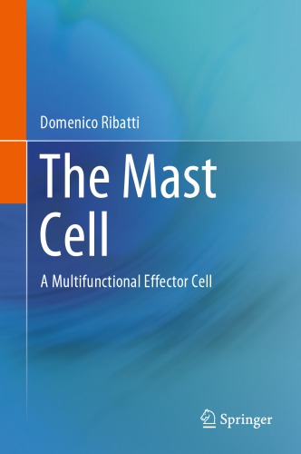 The Mast Cell: A Multifunctional Effector Cell 2019