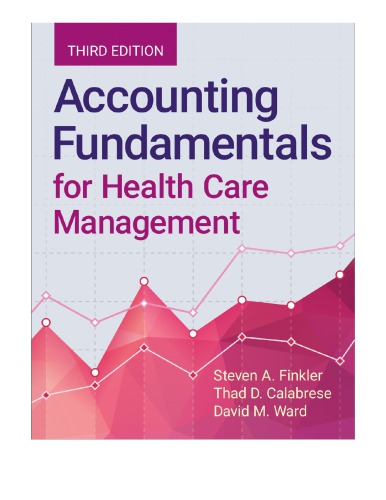Accounting Fundamentals for Health Care Management 2018