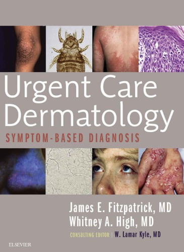 Urgent Care Dermatology: Symptom-based Diagnosis 2017